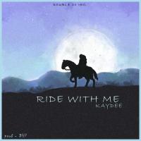 Music: Kaydee - Ride with me